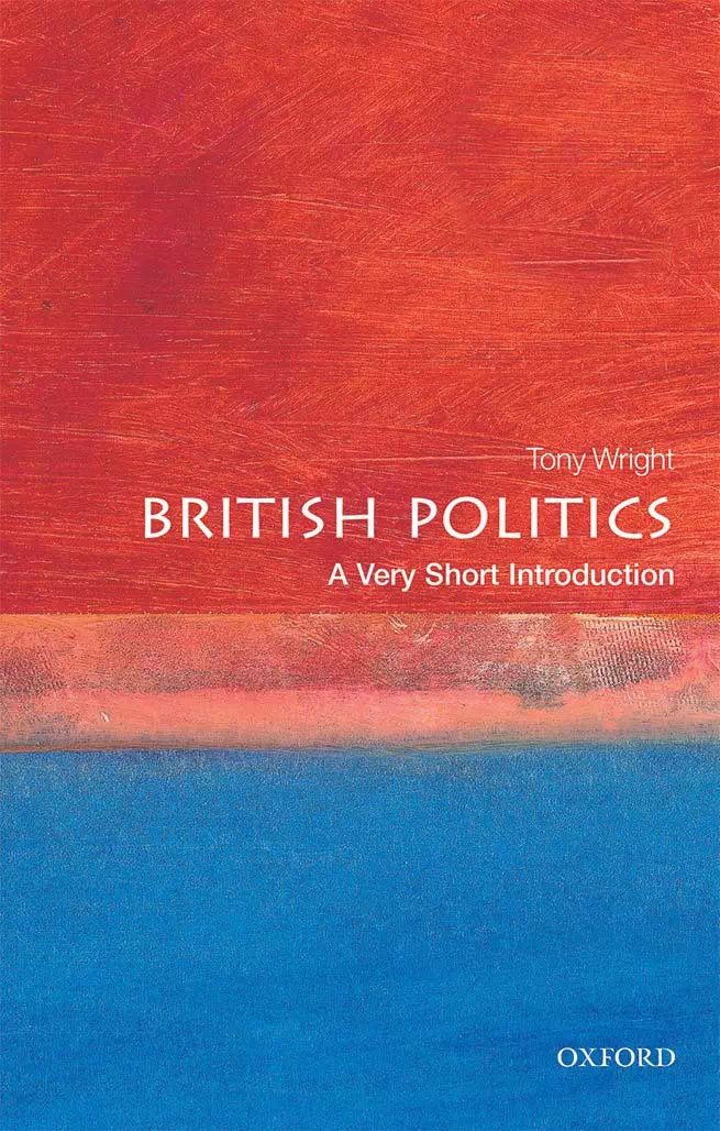 British Politics - A Very Short Introduction - Tony Wright